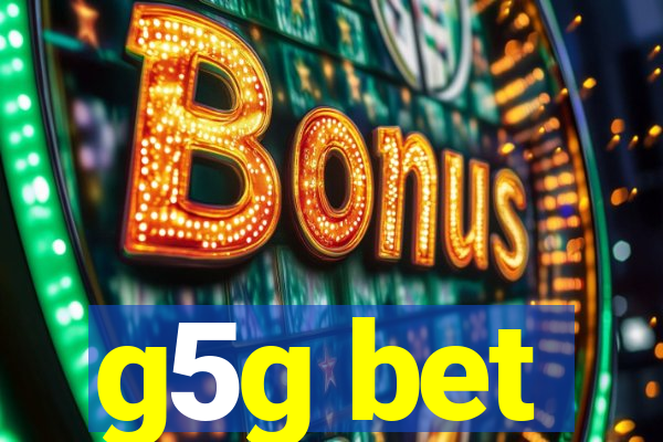 g5g bet